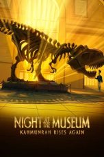 Nonton Night at the Museum: Kahmunrah Rises Again (2022) Subtitle Indonesia