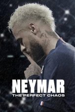 Nonton Neymar: The Perfect Chaos (2022) Subtitle Indonesia