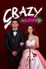 Nonton Crazy Love (2022) Subtitle Indonesia