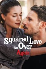 Nonton Squared Love All Over Again (2023) Subtitle Indonesia