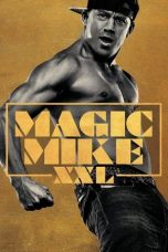 Nonton Magic Mike XXL (2015) Subtitle Indonesia