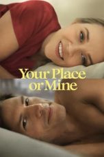 Nonton Your Place or Mine (2023) Subtitle Indonesia