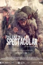 Nonton The End Will Be Spectacular (2019) Subtitle Indonesia
