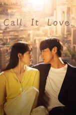 Nonton Call It Love (2023) Subtitle Indonesia