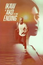 Nonton Ikaw at Ako at ang Ending (2021) Subtitle Indonesia