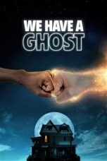 Nonton We Have a Ghost (2023) Subtitle Indonesia
