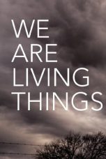 Nonton We Are Living Things (2021) Subtitle Indonesia