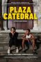 Nonton Plaza Catedral (2021) Subtitle Indonesia