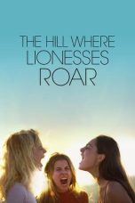 Nonton The Hill Where Lionesses Roar (2022) Subtitle Indonesia