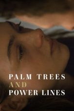 Nonton Palm Trees and Power Lines (2023) Subtitle Indonesia