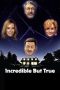 Nonton Incredible But True (2022) Subtitle Indonesia