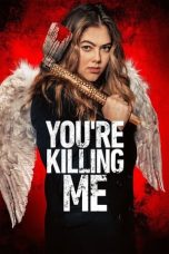 Nonton You’re Killing Me (2023) Subtitle Indonesia