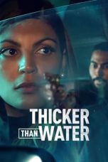 Nonton Thicker Than Water (2023) Subtitle Indonesia