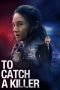 Nonton To Catch a Killer (2023) Subtitle Indonesia