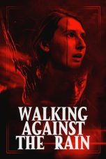 Nonton Walking Against the Rain (2022) Subtitle Indonesia