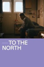 Nonton To The North (2022) Subtitle Indonesia
