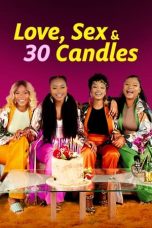 Nonton Love, Sex and 30 Candles (2023) Subtitle Indonesia