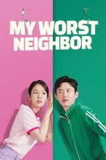 Nonton My Worst Neighbor (2023) Subtitle Indonesia