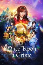 Nonton Once Upon a Crime (2023) Subtitle Indonesia