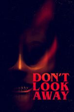 Nonton Don't Look Away (2023) Subtitle Indonesia